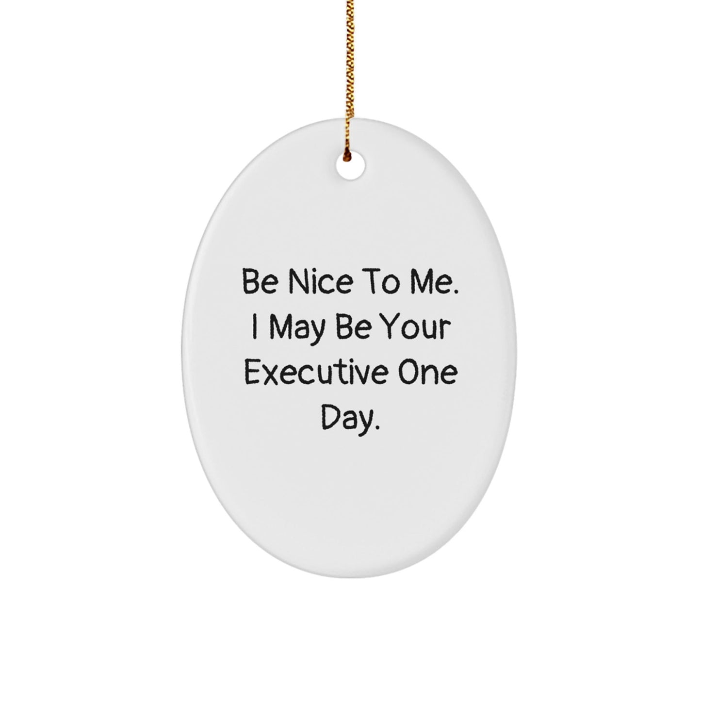 Funny Executive Oval Ornaments Gifts from Friends to Executive Men Christmas Unique Gifts - The Buy Boom