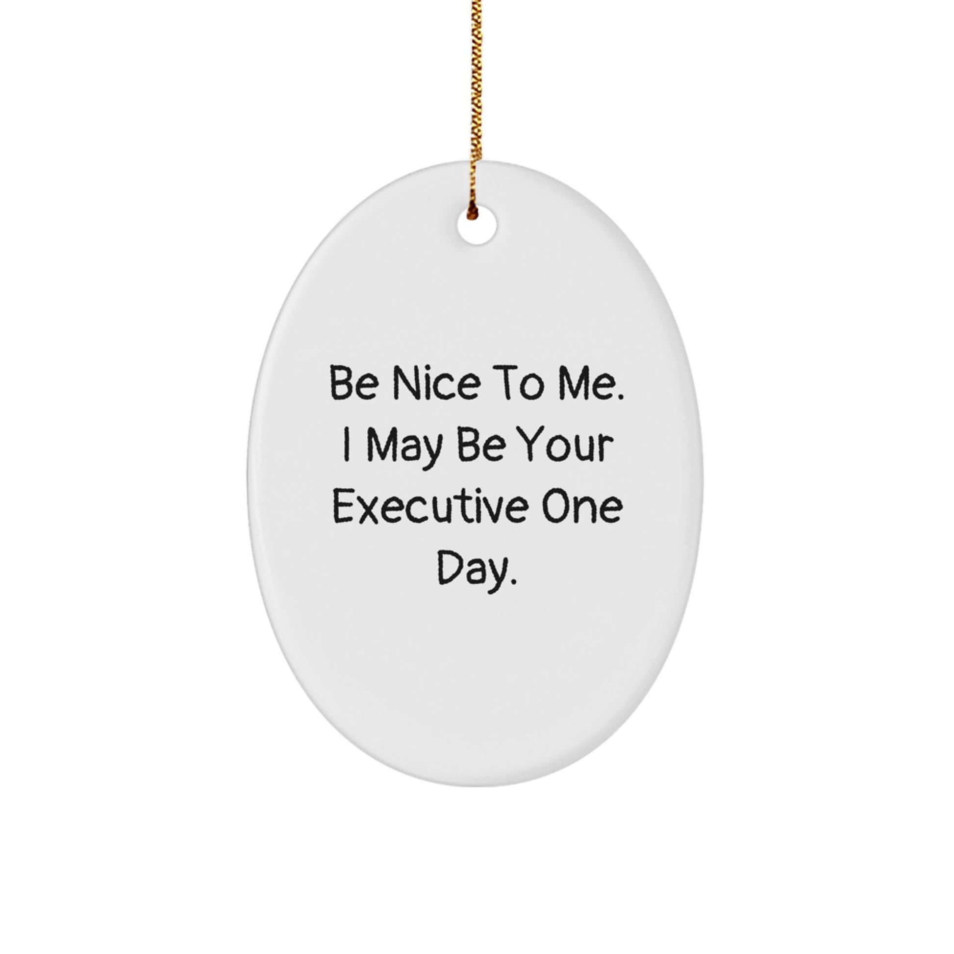 Funny Executive Oval Ornaments Gifts from Friends to Executive Men Christmas Unique Gifts - The Buy Boom