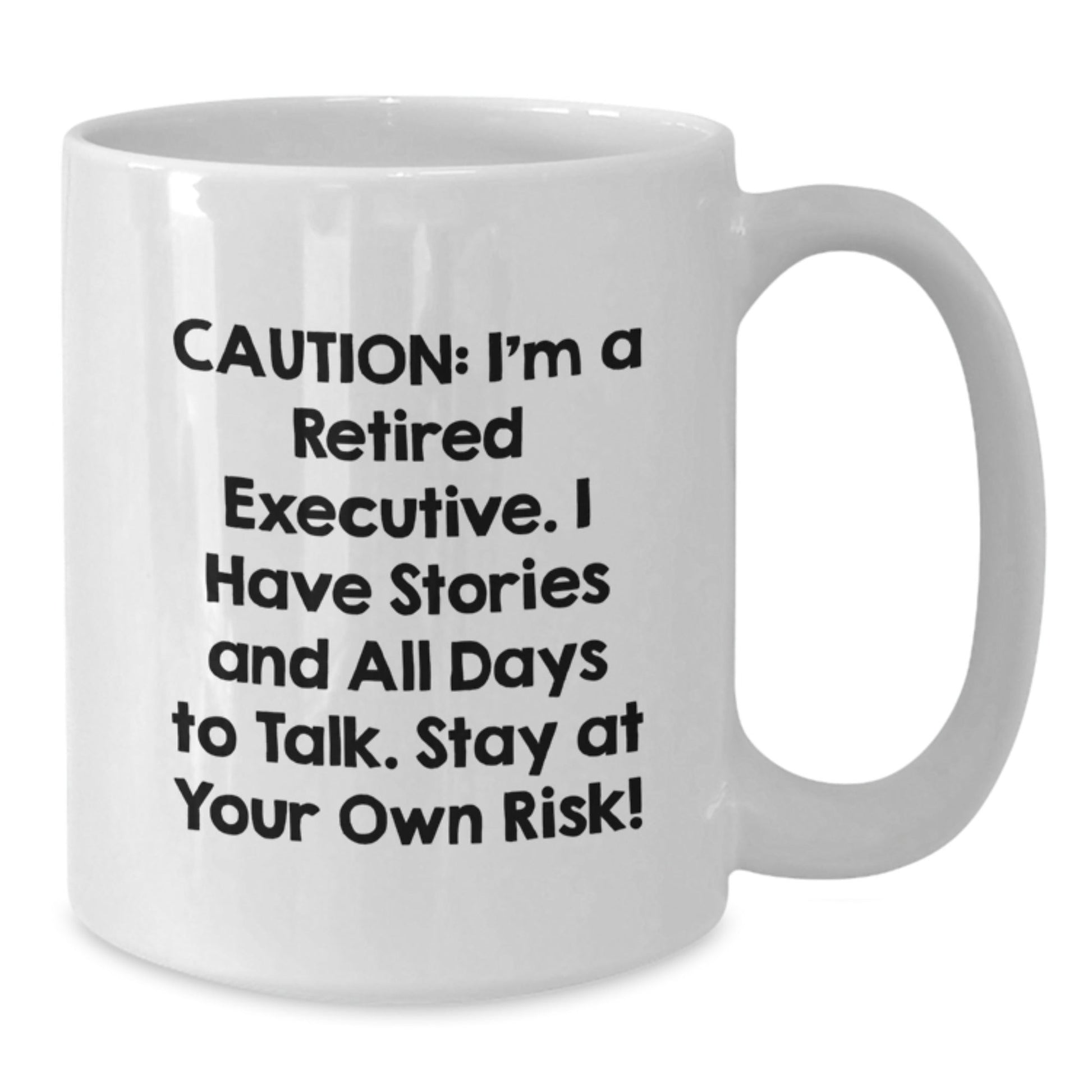 Funny Executive Retirement Gift from Coworkers for Men - 'Caution: I'm A Retired Executive...' White Coffee Mug, 11oz or 15oz, Ceramic, Graduation Unique Gifts - The Buy Boom