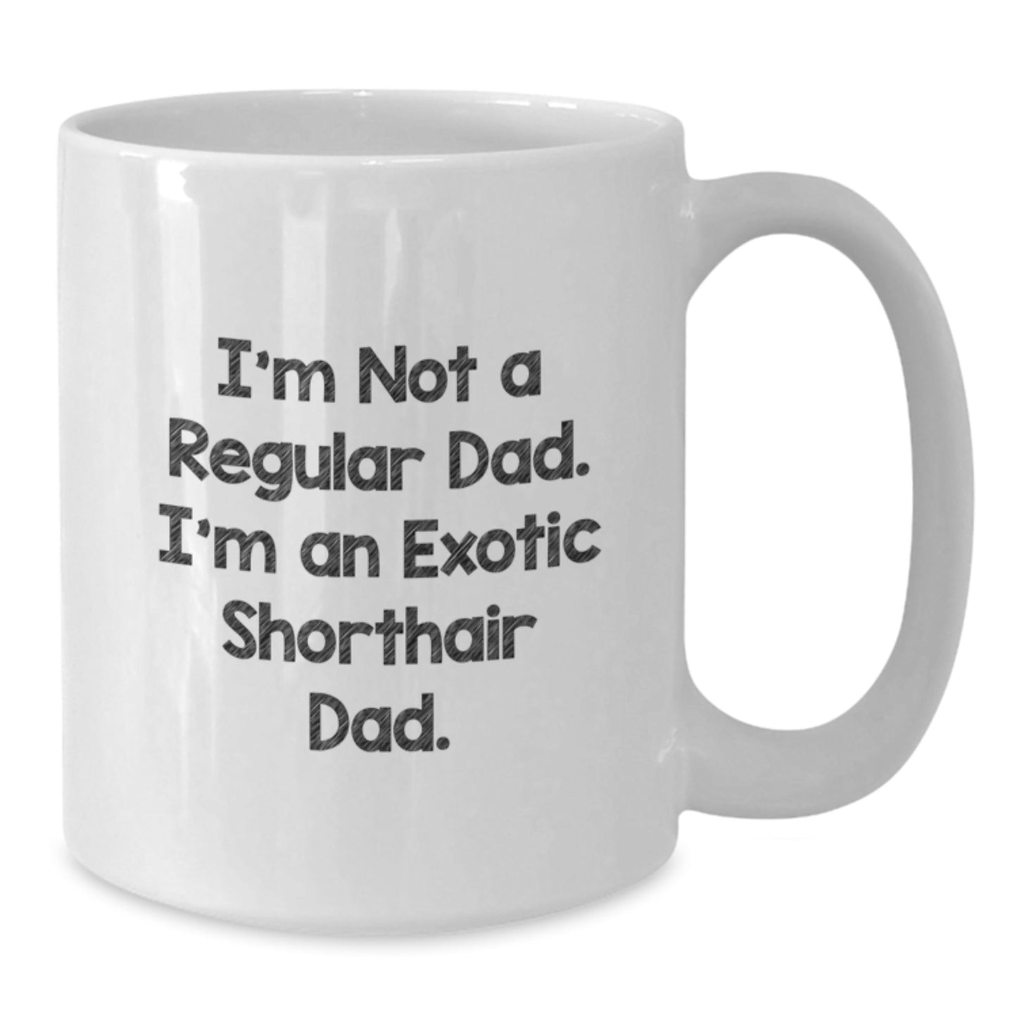 Funny Exotic Shorthair Cat Dad Gifts, White Coffee Mug, 'I'm Not A Regular Dad. I'm An Exotic Shorthair Dad.' for Men, Women, Friends, Coworkers, Family - Birthday Unique Gifts from Dad, Mom, Friends - The Buy Boom