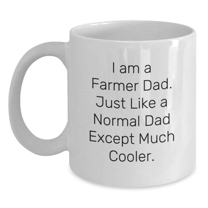 Funny Farmer Dad Gifts from Family for Christmas Unique White Coffee Mugs, I Am A Farmer Dad Just Like A Normal Dad Except Much Cooler, 11oz or 15oz Ceramic Mug - The Buy Boom