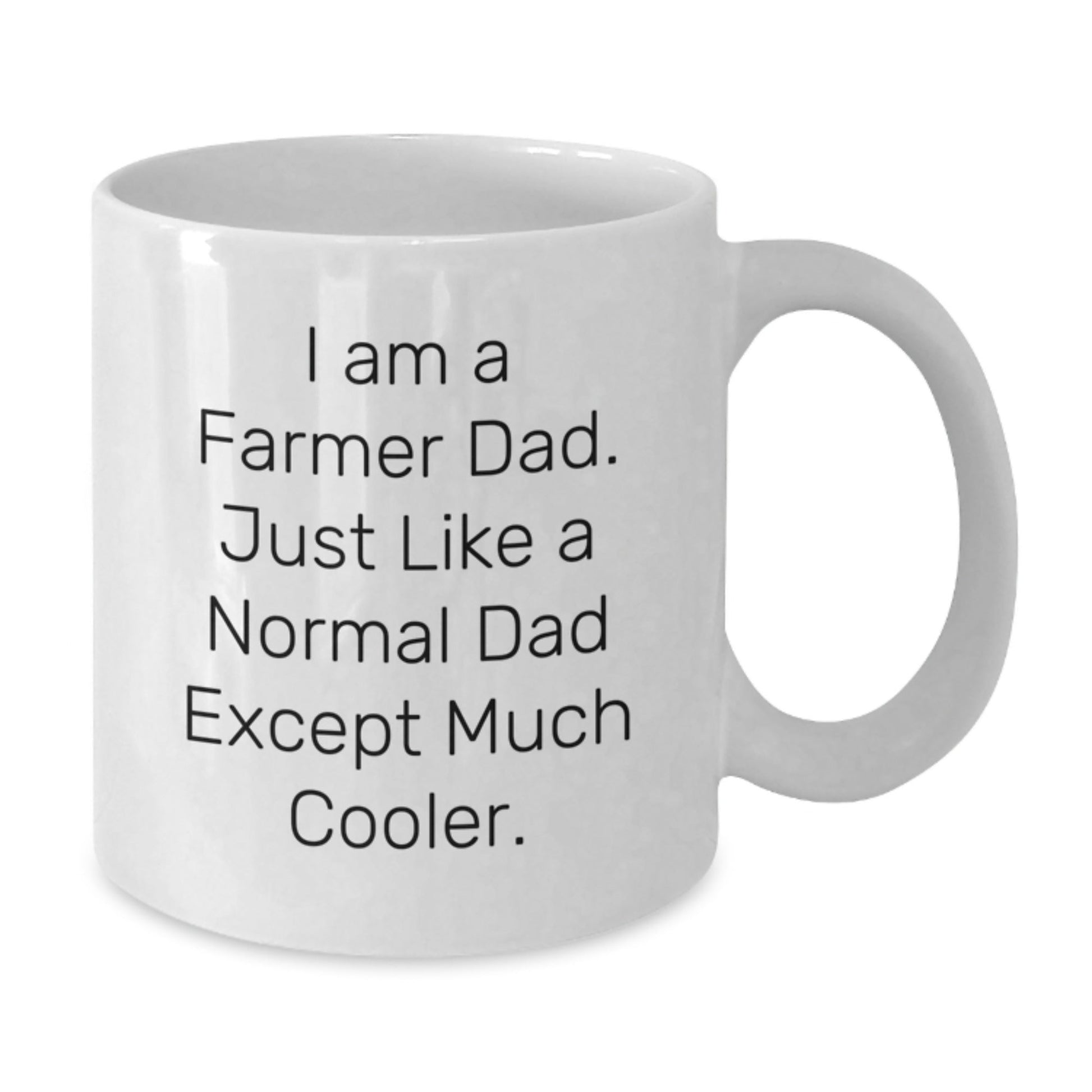 Funny Farmer Dad Gifts from Family for Christmas Unique White Coffee Mugs, I Am A Farmer Dad Just Like A Normal Dad Except Much Cooler, 11oz or 15oz Ceramic Mug - The Buy Boom