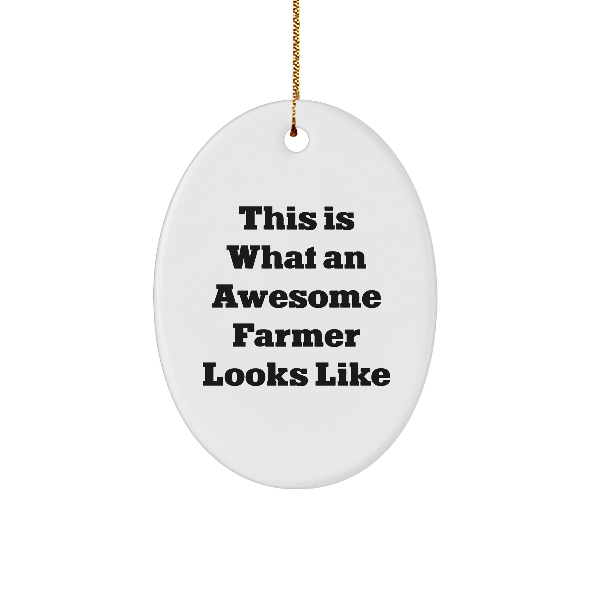Funny Farmer Gifts from Friends - This Is What An Awesome Farmer Looks Like Oval Ornament for Christmas - The Buy Boom