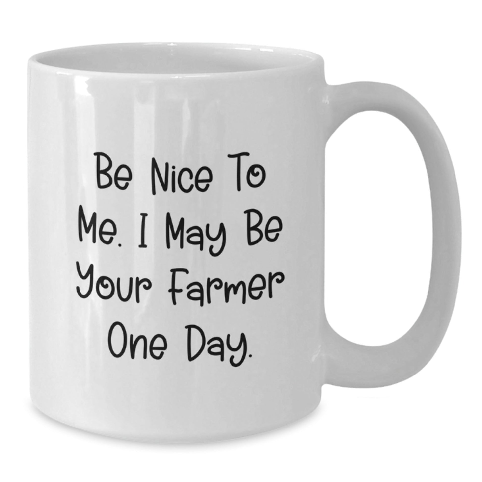 Funny Farmer Gifts, White Coffee Mug, Be Nice To Me - Gifts from Men to Farmer Friends at Christmas - The Buy Boom
