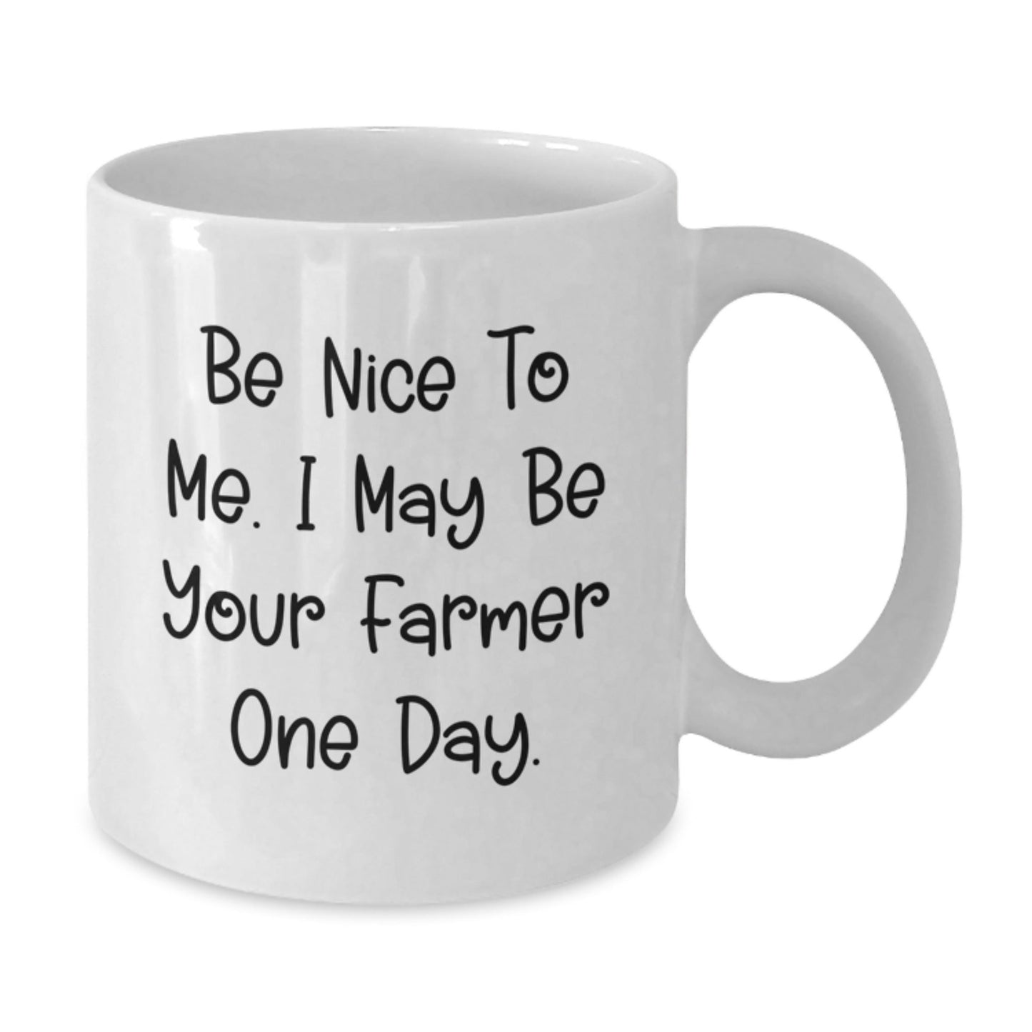Funny Farmer Gifts, White Coffee Mug, Be Nice To Me - Gifts from Men to Farmer Friends at Christmas - The Buy Boom
