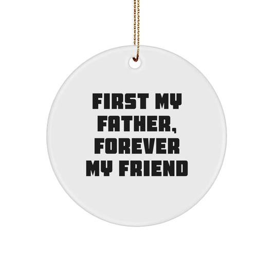 Funny Father Gifts, Circle Ornament with Inspirational Quote, Gifts from Men for Dad this Christmas - The Buy Boom