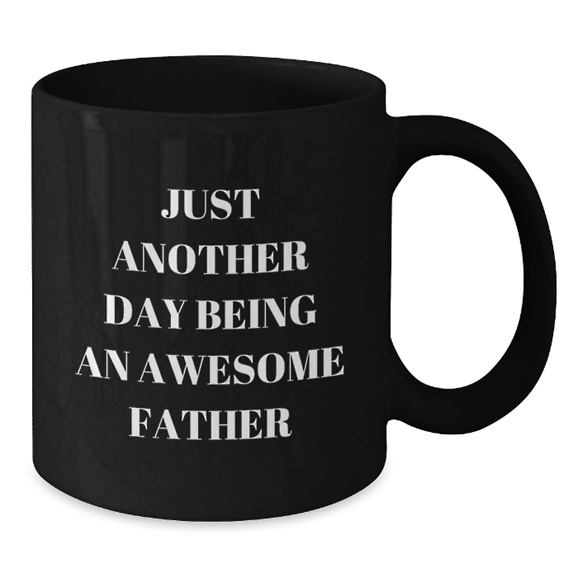Funny Father Gifts for Men, Black Coffee Mug with Just Another Day Being An Awesome Father Quote, Unique Christmas Memorable Present from Family, Friends, or Men - The Buy Boom