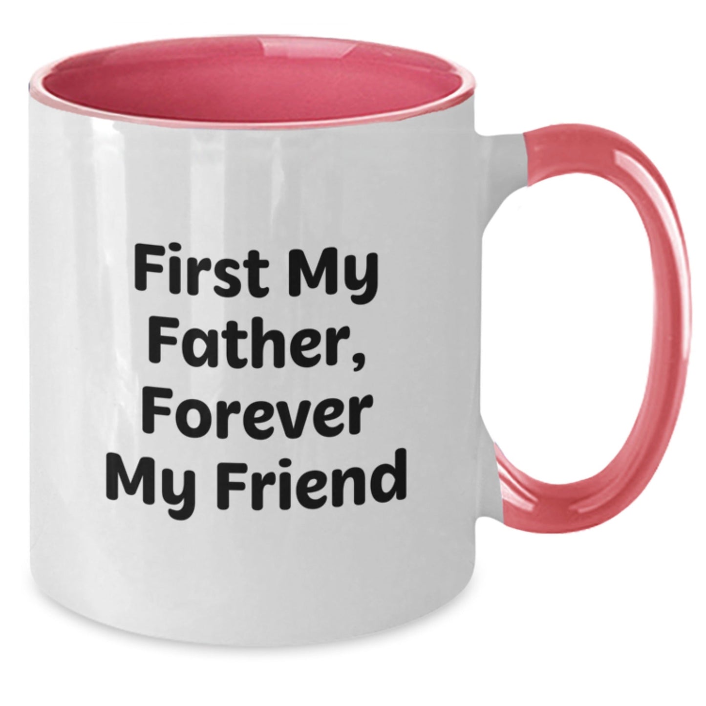 Funny Father Gifts for Men Two Tone Coffee Mug, First My Father, Forever My Friend Quote, Christmas Unique Presents from Family - The Buy Boom