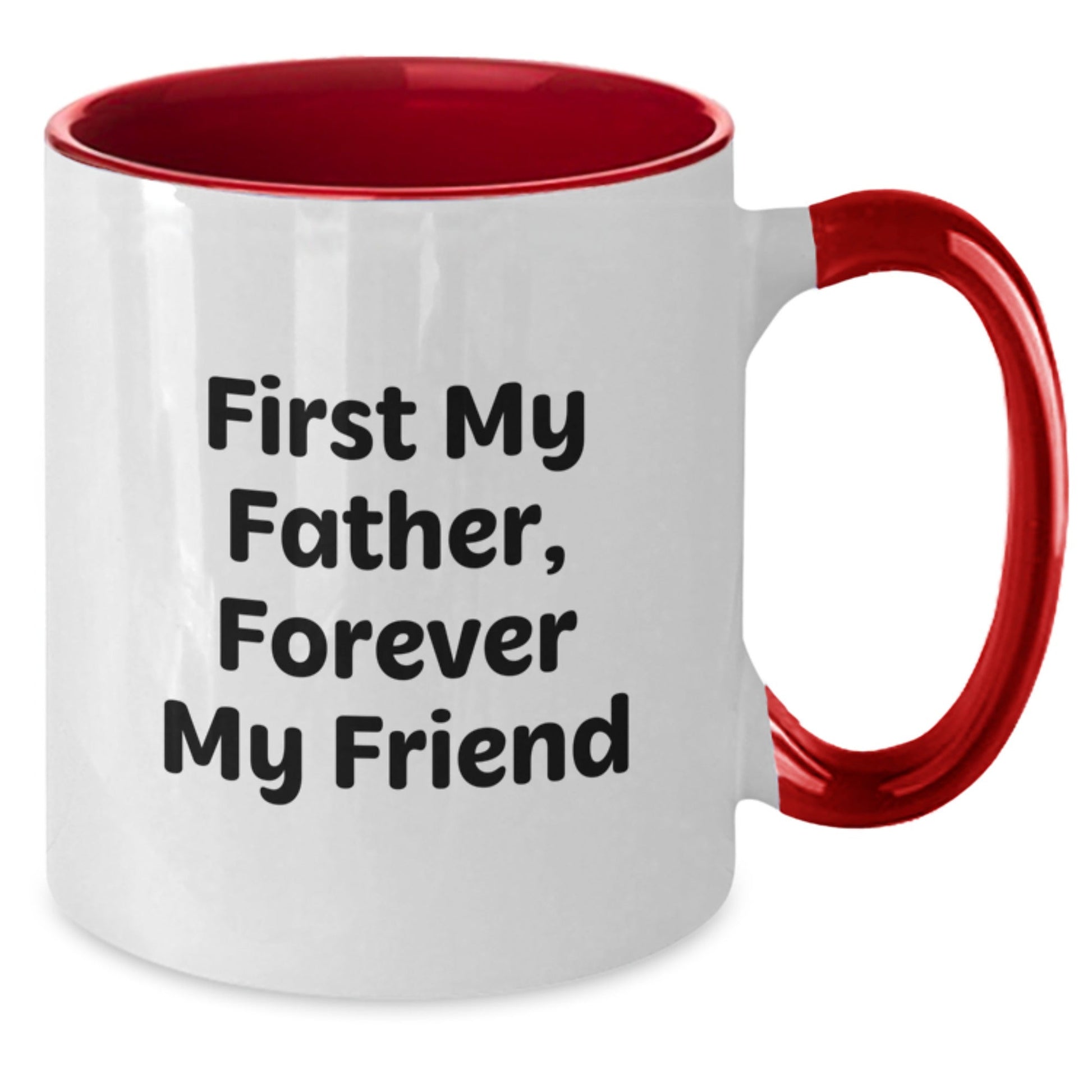 Funny Father Gifts for Men Two Tone Coffee Mug, First My Father, Forever My Friend Quote, Christmas Unique Presents from Family - The Buy Boom