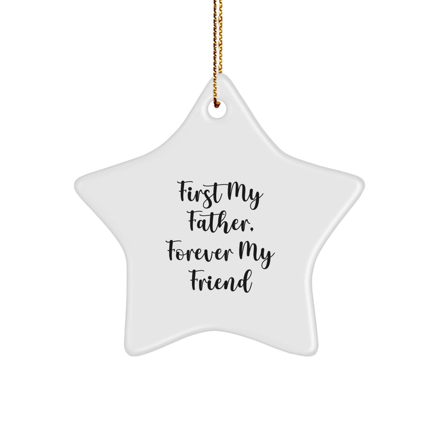 Funny Father Gifts from Family, Star Ornament 'First My Father, Forever My Friend' for Men, Christmas Unique Gifts - The Buy Boom