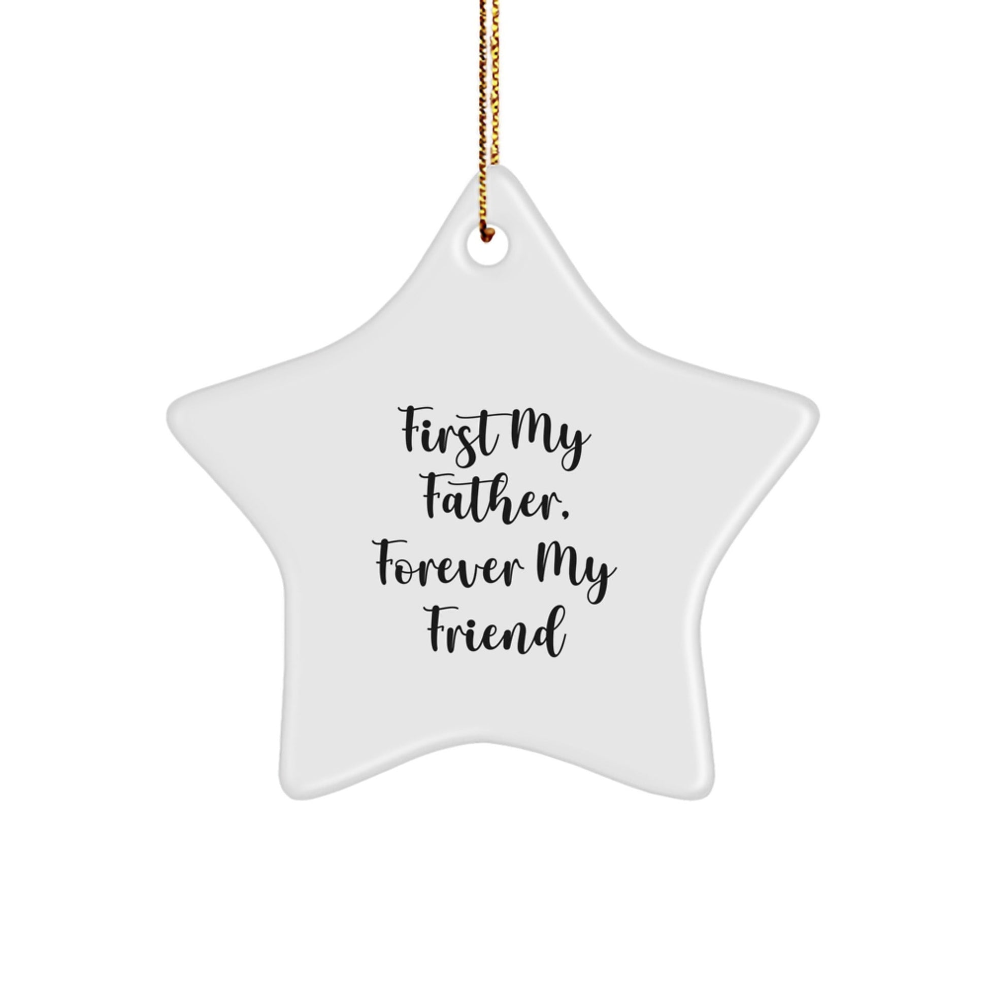 Funny Father Gifts from Family, Star Ornament 'First My Father, Forever My Friend' for Men, Christmas Unique Gifts - The Buy Boom
