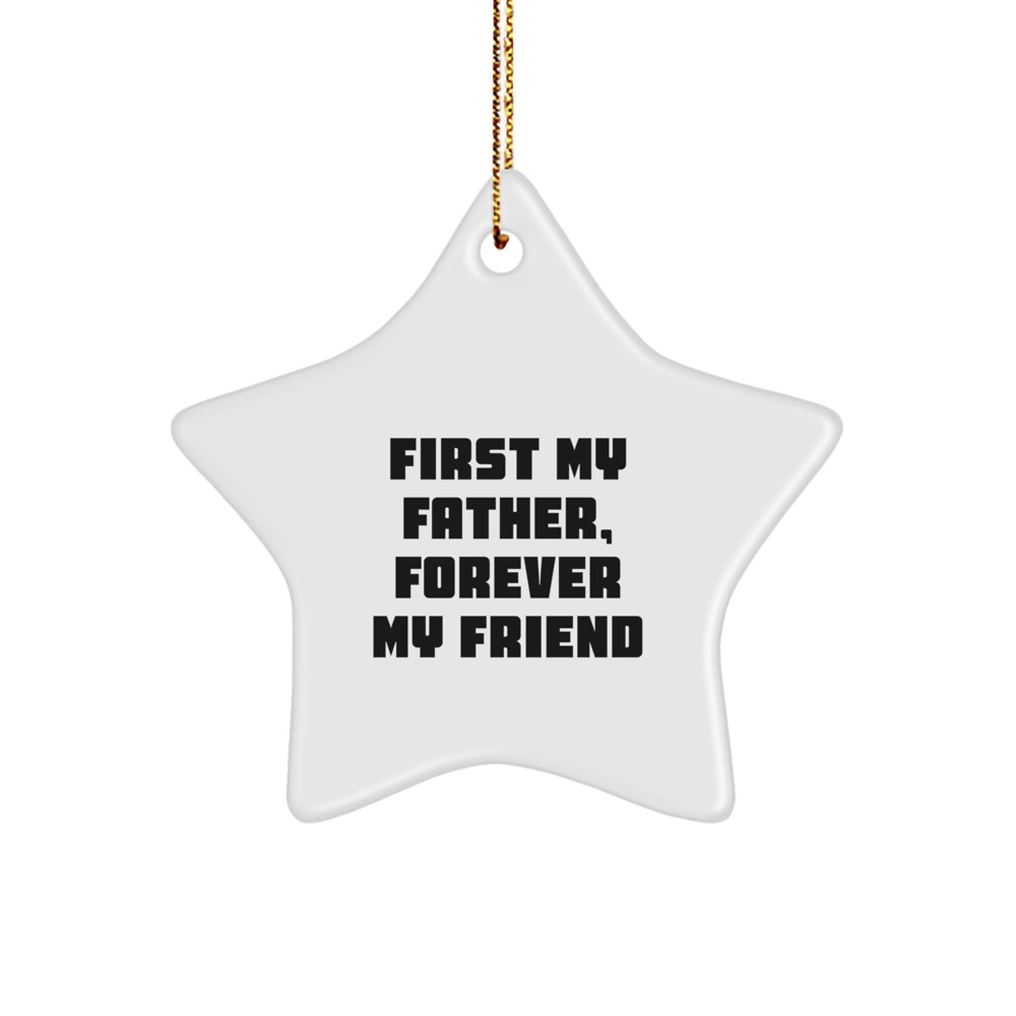 Funny Father Gifts, Star Ornament with 'First My Father, Forever My Friend' Quote, Christmas Unique Presents from Family - The Buy Boom
