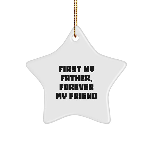 Funny Father Gifts, Star Ornament with 'First My Father, Forever My Friend' Quote, Christmas Unique Presents from Family - The Buy Boom