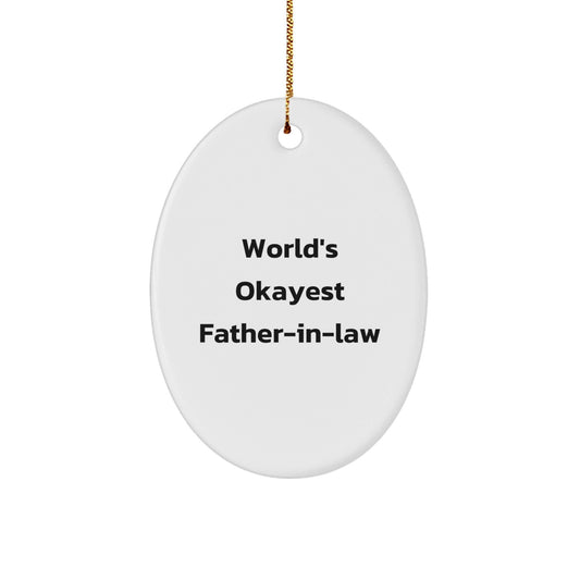 Funny Father - in - law Gift, World's Okayest Father - in - law Oval Ornament, Christmas Unique Gifts from Family to Father - in - law - The Buy Boom