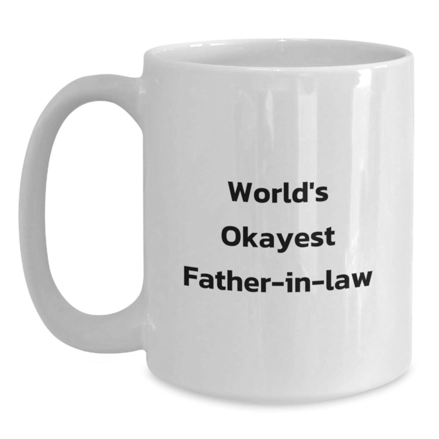 Funny Father - in - law Gifts for Christmas Unique Gifts from Family - 'World's Okayest Father - in - law' White Coffee Mug, White, 11oz or 15oz Capacity, Ceramic, Microwave and Dishwasher Safe - The Buy Boom