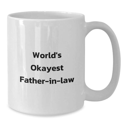 Funny Father - in - law Gifts for Christmas Unique Gifts from Family - 'World's Okayest Father - in - law' White Coffee Mug, White, 11oz or 15oz Capacity, Ceramic, Microwave and Dishwasher Safe - The Buy Boom