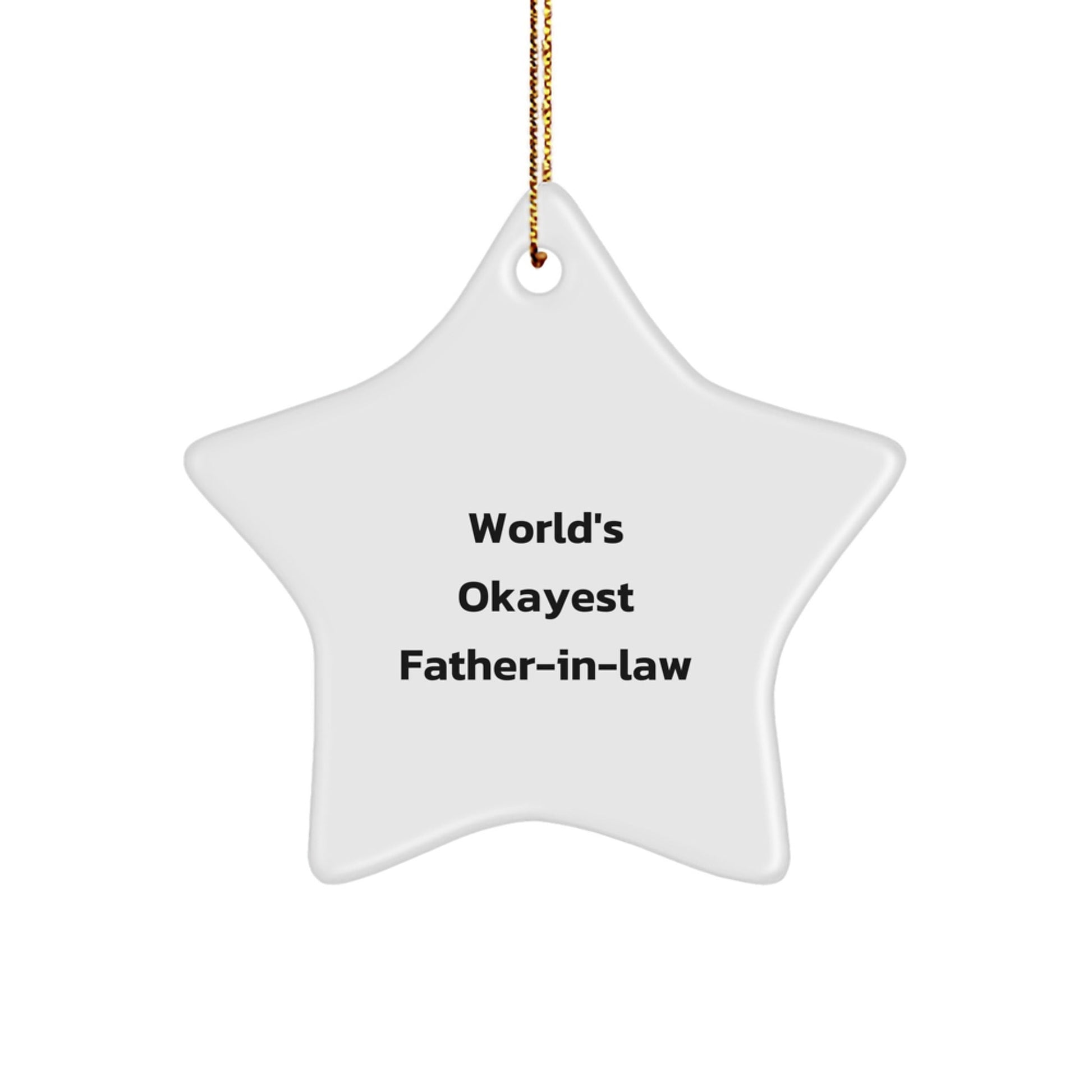 Funny Father - in - law Gifts for Christmas Unique Star Ornament, Gifts from Family to Father - in - law, 'World's Okayest Father - in - law', Star Ornament for Men and Women - The Buy Boom