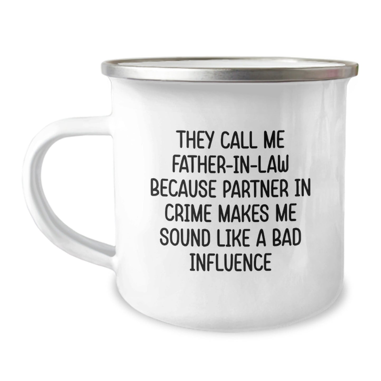 Funny Father - in - law Gifts for Him, Camping Mug with Quote 'They Call Me Father - in - law Because Partner In Crime Makes Me Sound Like A Bad Influence', Birthday Unique Gifts from Family - The Buy Boom