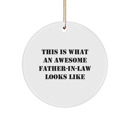 Funny Father - in - law Gifts from Family, Circle Ornament for Him, 'This Is What An Awesome Father - in - law Looks Like' Christmas Unique Gifts - The Buy Boom