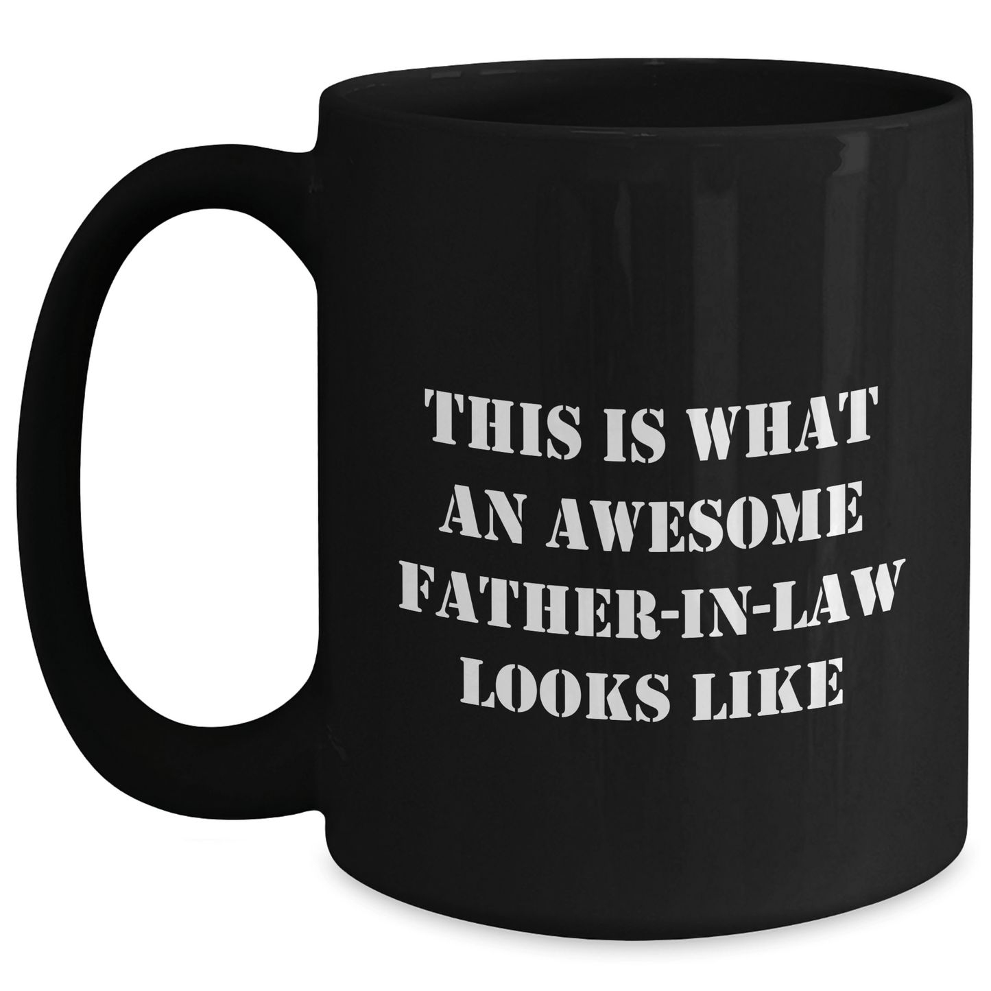Funny Father - in - law Gifts from Family - This Is What An Awesome Father - in - law Looks Like Black Coffee Mug for Him, Unique Gifts for Father's Day - The Buy Boom