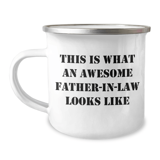 Funny Father - in - law Gifts from Men on Father's Day - Awesome Camping Mug, This Is What An Awesome Father - in - law Looks Like, Unique Gifts for Father - in - law - The Buy Boom