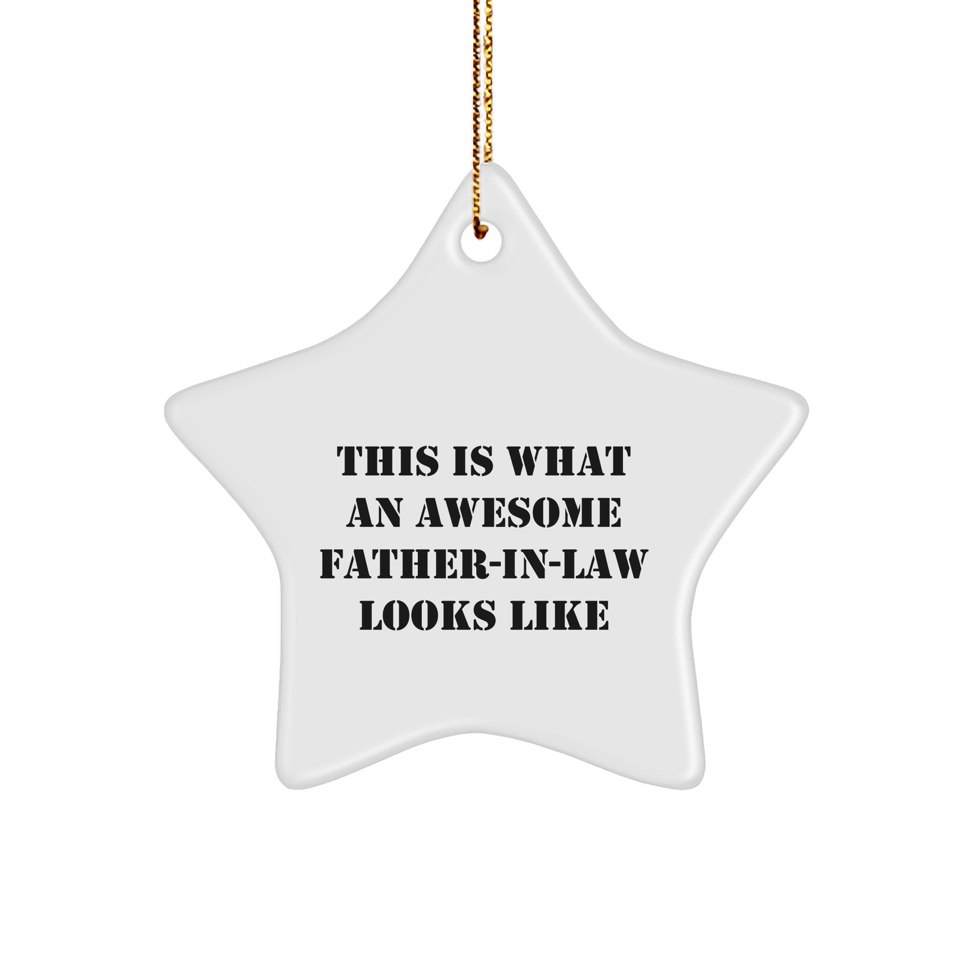 Funny Father - in - law Gifts, Star Ornament for Men, This Is What An Awesome Father - in - law Looks Like, Christmas Unique Gifts from Family - The Buy Boom