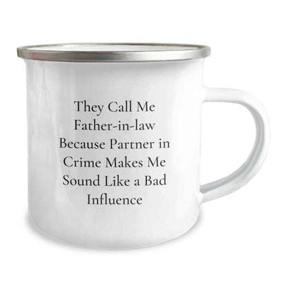 Funny Father - in - law Gifts, They Call Me Partner In Crime, 12 oz Stainless Steel Camping Mug for Him, Birthday Unique Gifts from Family - The Buy Boom