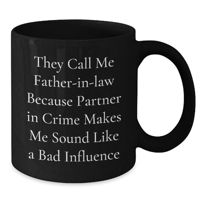 Funny Father - in - law Gifts, They Call Me Partner In Crime, Black Coffee Mug, Birthday Unique Presents, Gifts from Family, Gifts for Father - in - law - The Buy Boom