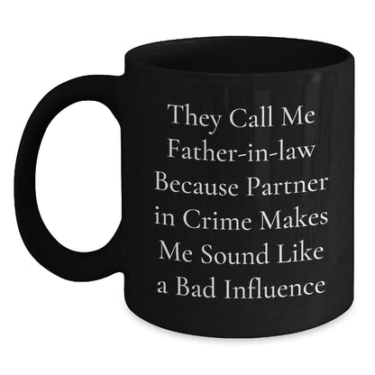 Funny Father - in - law Gifts, They Call Me Partner In Crime, Black Coffee Mug, Birthday Unique Presents, Gifts from Family, Gifts for Father - in - law - The Buy Boom