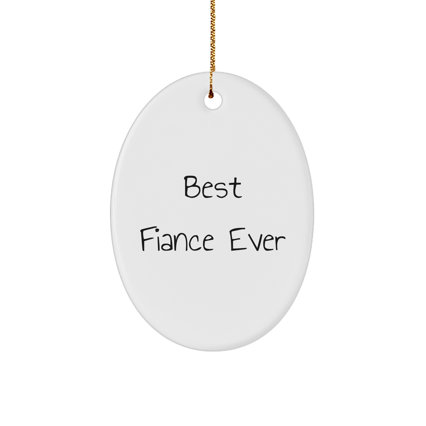 Funny Fiance Gifts - Best Fiance Ever Oval Ornament, White, 3.25" Tall, Perfect for Christmas Unique Gifts from Men to Fiance, Gifts for Fiance, Men's Gifts, Christmas Decorations - The Buy Boom