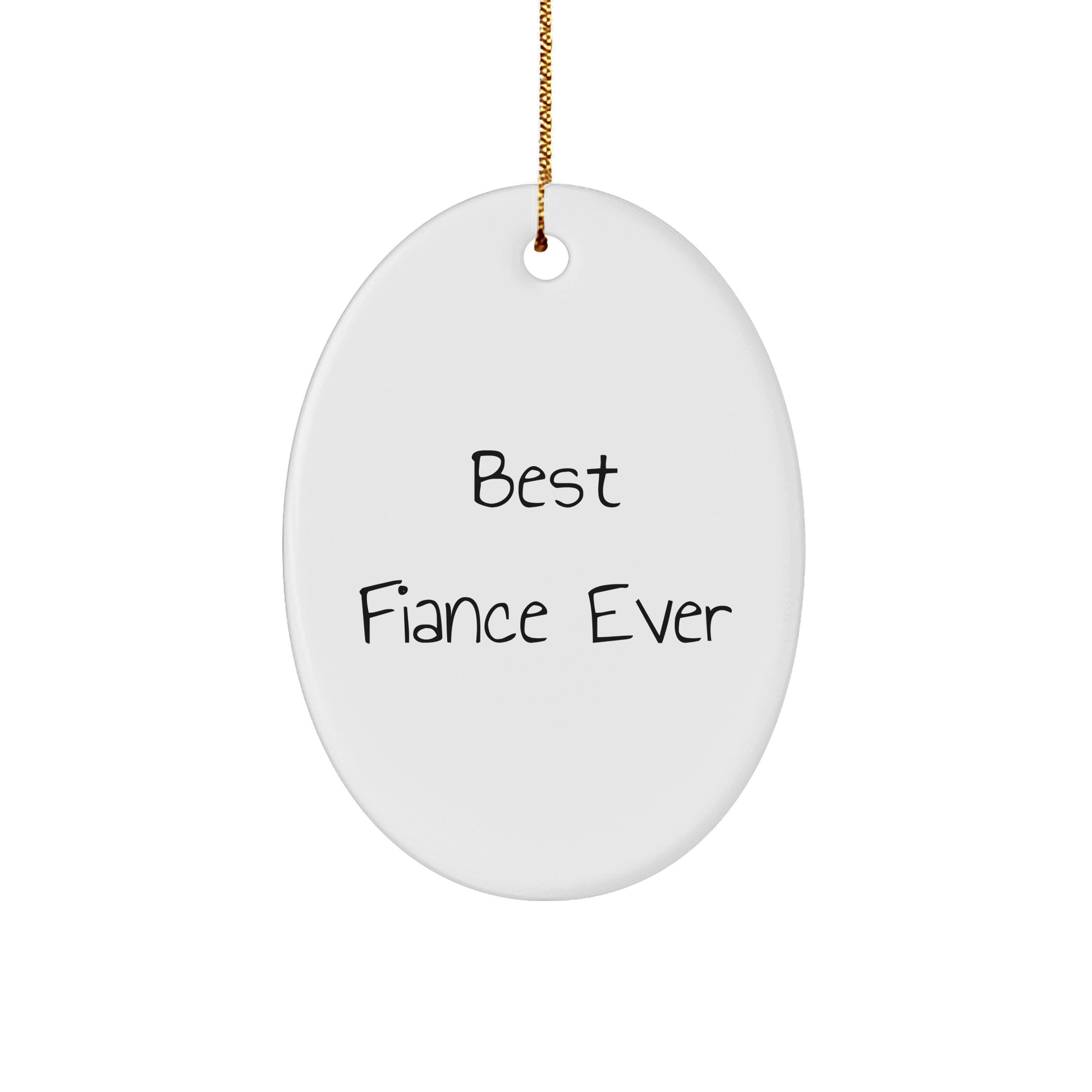 Funny Fiance Gifts - Best Fiance Ever Oval Ornament, White, 3.25" Tall, Perfect for Christmas Unique Gifts from Men to Fiance, Gifts for Fiance, Men's Gifts, Christmas Decorations - The Buy Boom