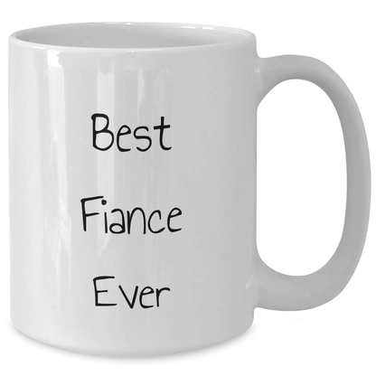 Funny Fiance Gifts, Best Fiance Ever White Coffee Mug, Gifts from Men to Fiance for Father's Day - The Buy Boom
