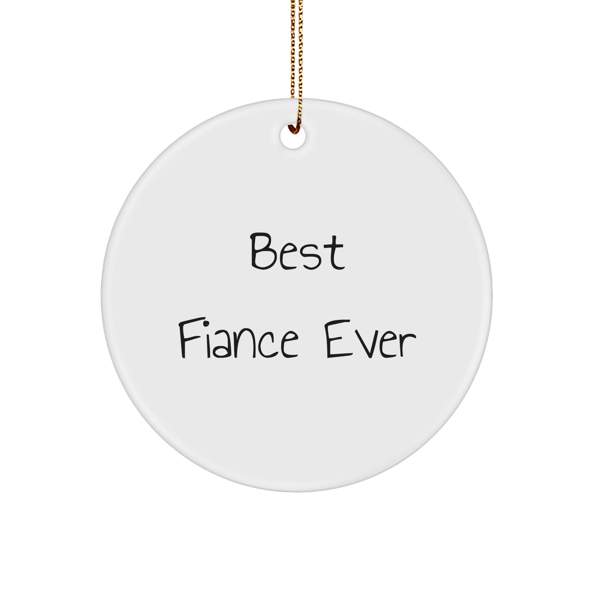 Funny Fiance Gifts from Men to Best Fiance Ever, Circle Ornament for Christmas - The Buy Boom