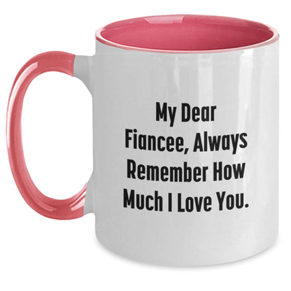 Funny Fiancee Two Tone Coffee Mug, 'My Dear Fiancee, Always Remember...' Gifts from Men to Fiancee on Birthday, Unique Fiancee Gifts - The Buy Boom