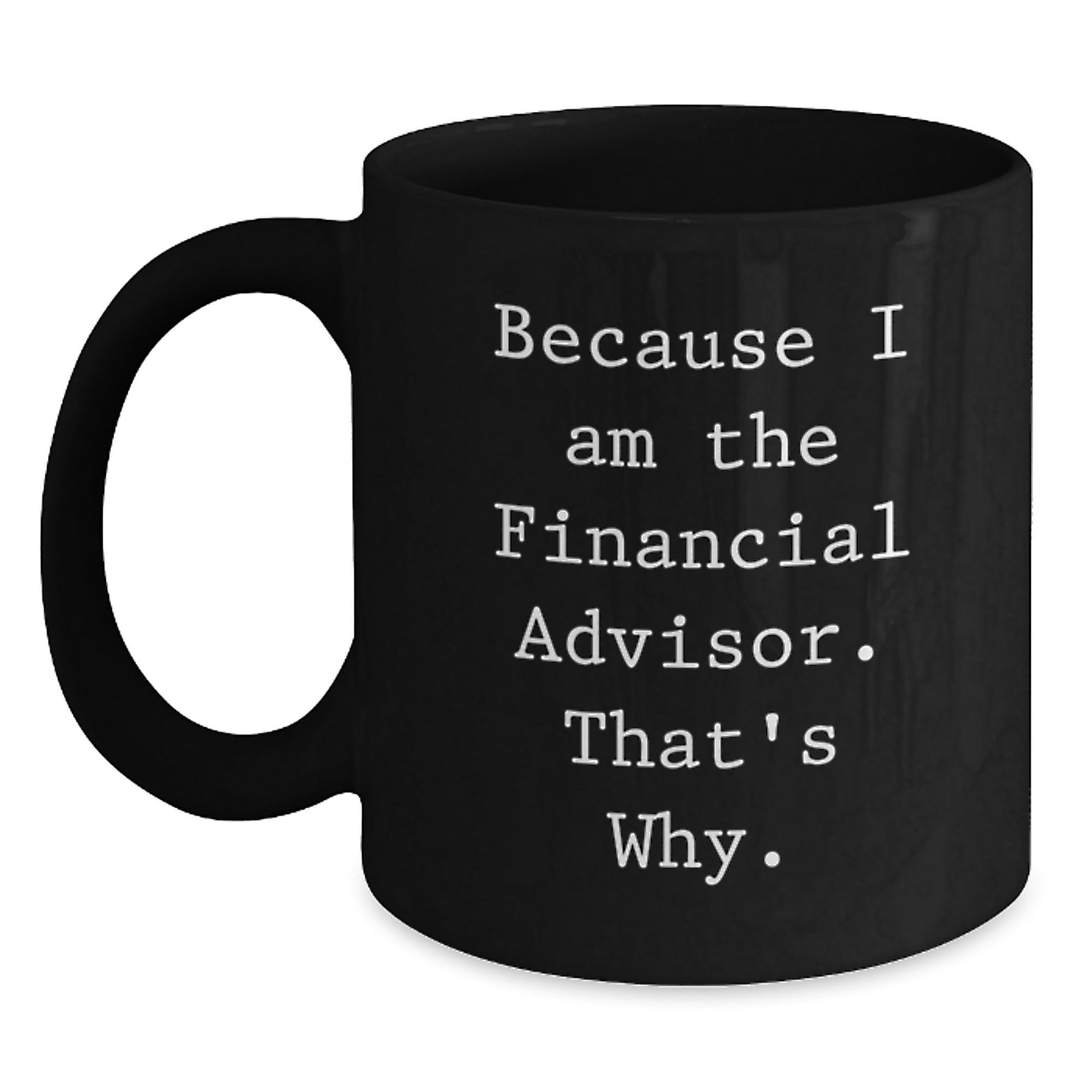 Funny Financial Advisor Black Coffee Mug Gifts from Men for Women Coworkers Friends Family Christmas - The Buy Boom