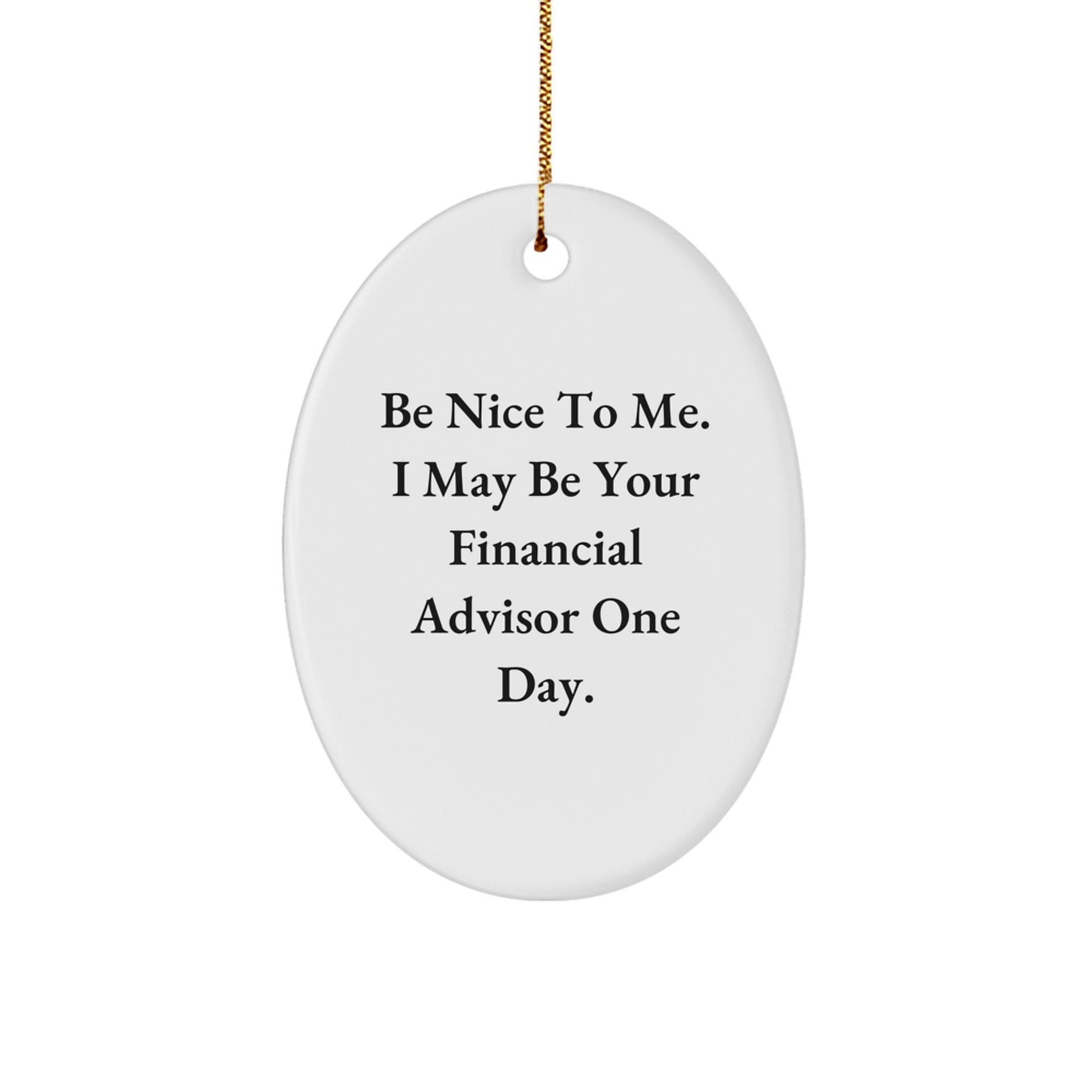Funny Financial Advisor Oval Ornament Gifts from Friends for Christmas Unique - The Buy Boom