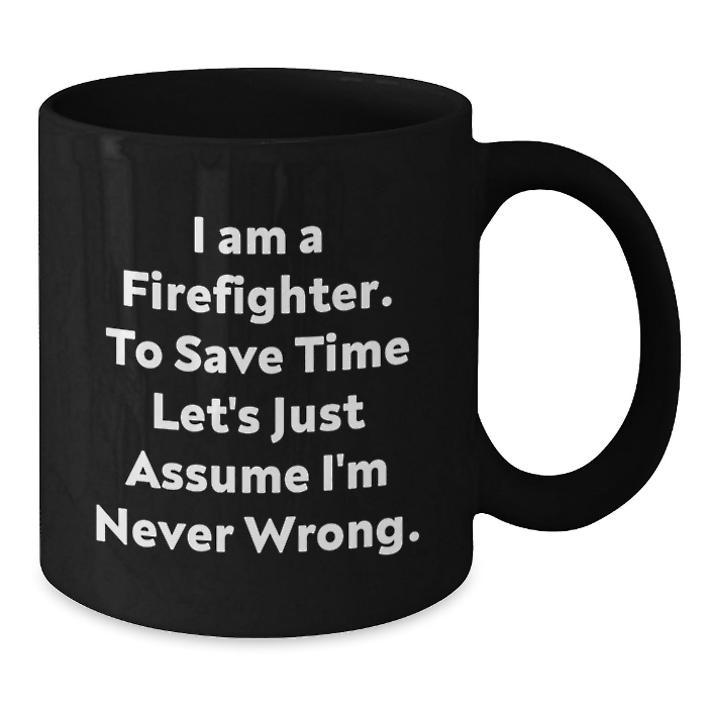 Funny Firefighter Gifts, Black Coffee Mugs, 'I Am A Firefighter', Christmas Unique Gifts from Friends - The Buy Boom