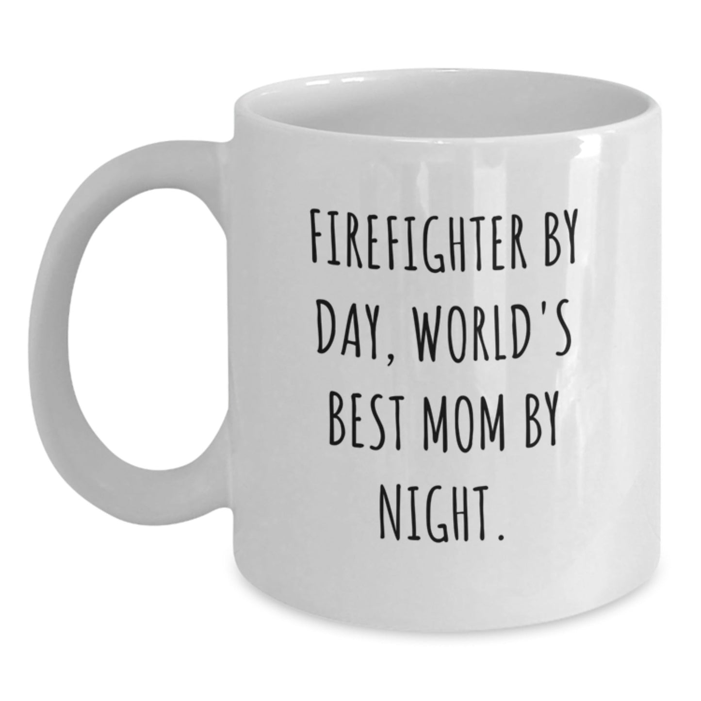 Funny Firefighter Gifts - Firefighter By Day, World's Best Mom By Night. White Coffee Mug for Birthday from Mom - The Buy Boom