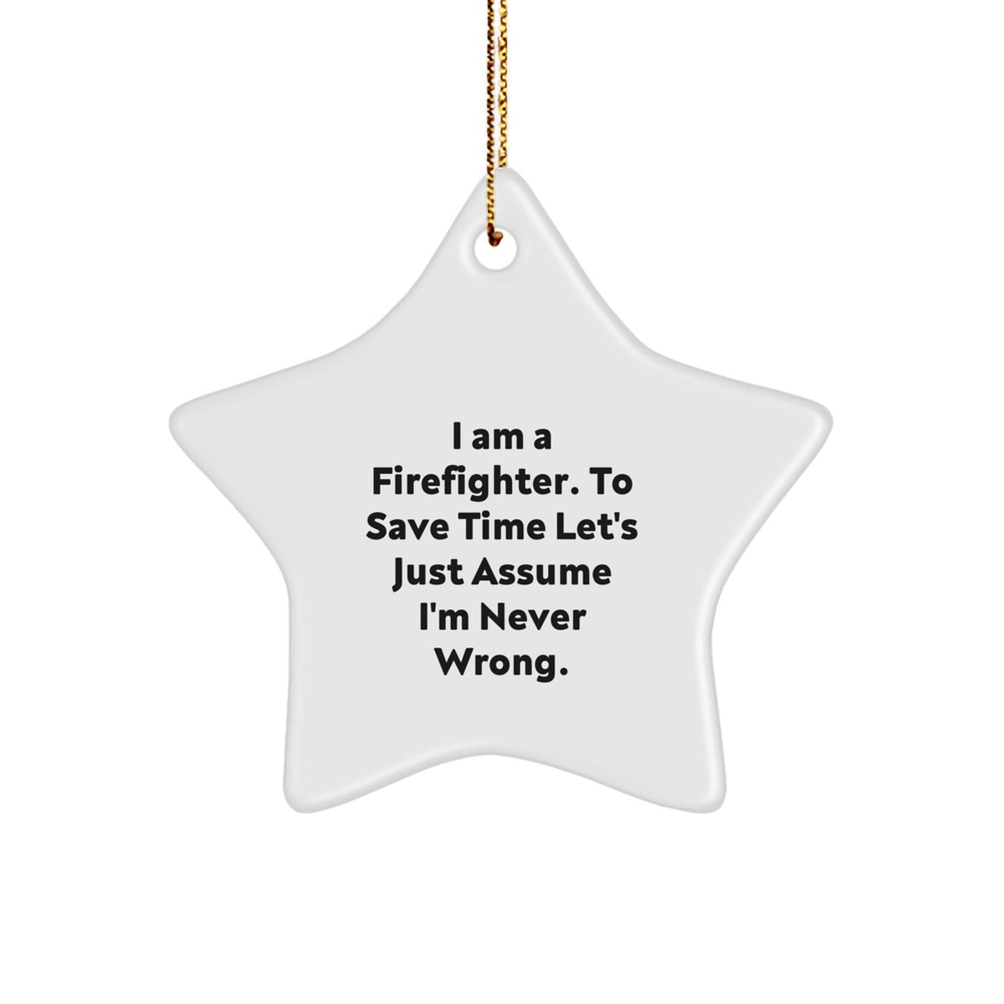 Funny Firefighter Star Ornament Gift from Friends Christmas Unique Gifts for Firefighter - The Buy Boom