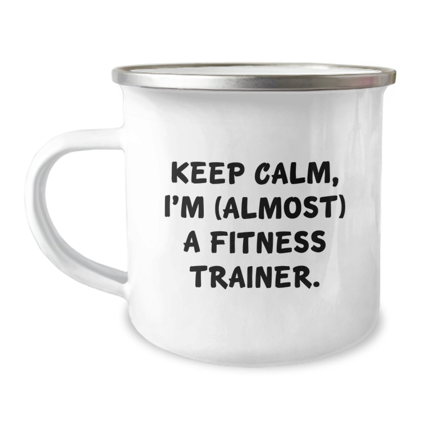 Funny Fitness Trainer Camping Mug, Gifts from Friends for Birthday, 'Keep Calm, I'm (almost) A Fitness Trainer.' - The Buy Boom