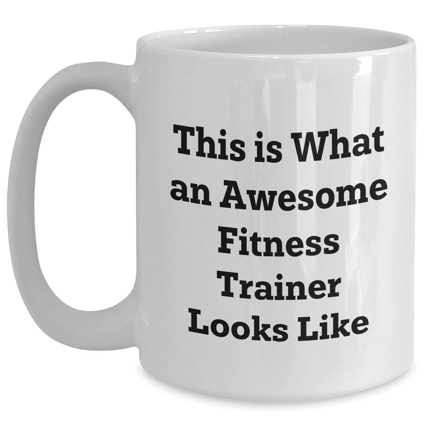 Funny Fitness Trainer Gifts from Family, White Coffee Mug for Men, 'This Is What An Awesome Fitness Trainer Looks Like' Quote, Father's Day Unique Gifts - The Buy Boom