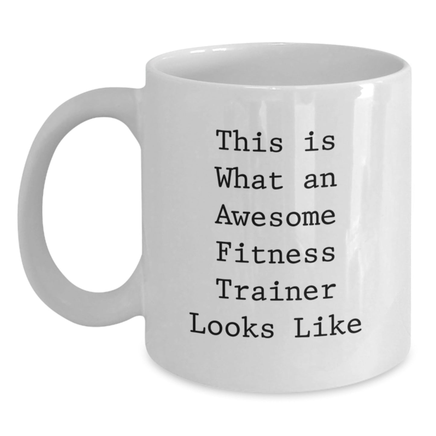 Funny Fitness Trainer Gifts from Friends for Graduation Unique White Coffee Mugs, 'This Is What An Awesome Fitness Trainer Looks Like' - The Buy Boom