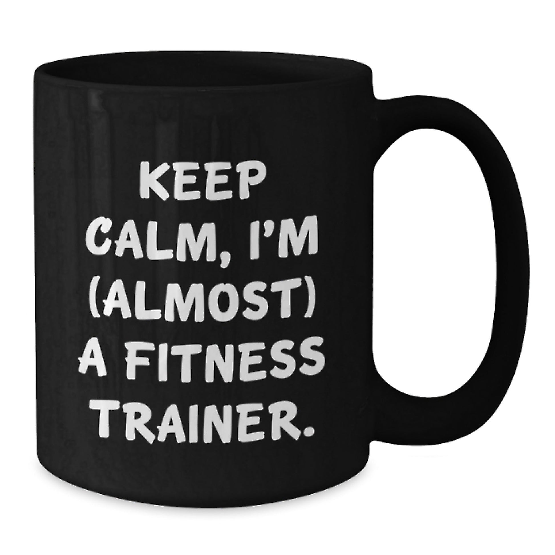 Funny Fitness Trainer Gifts, Keep Calm Almost A Trainer, Birthday Black Coffee Mugs for Men, Women, Coworkers, Family, Fitness Enthusiasts, Gifts from Friends - The Buy Boom