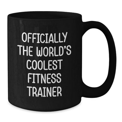 Funny Fitness Trainer Gifts, 'Officially The World's Coolest', Black Coffee Mugs for Men, Women, Friends, Coworkers, Family, Graduation Unique Gifts from - The Buy Boom