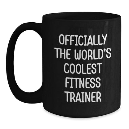 Funny Fitness Trainer Gifts, 'Officially The World's Coolest', Black Coffee Mugs for Men, Women, Friends, Coworkers, Family, Graduation Unique Gifts from - The Buy Boom