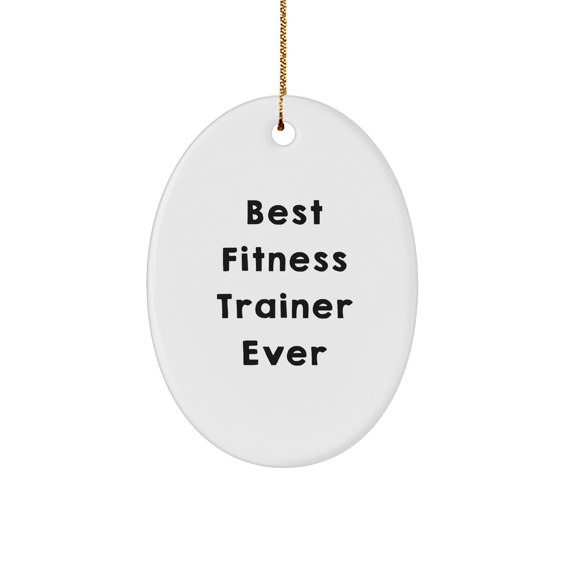 Funny Fitness Trainer Oval Ornament Gifts from Friends for Best Fitness Trainer Ever, Christmas Unique Gifts - The Buy Boom