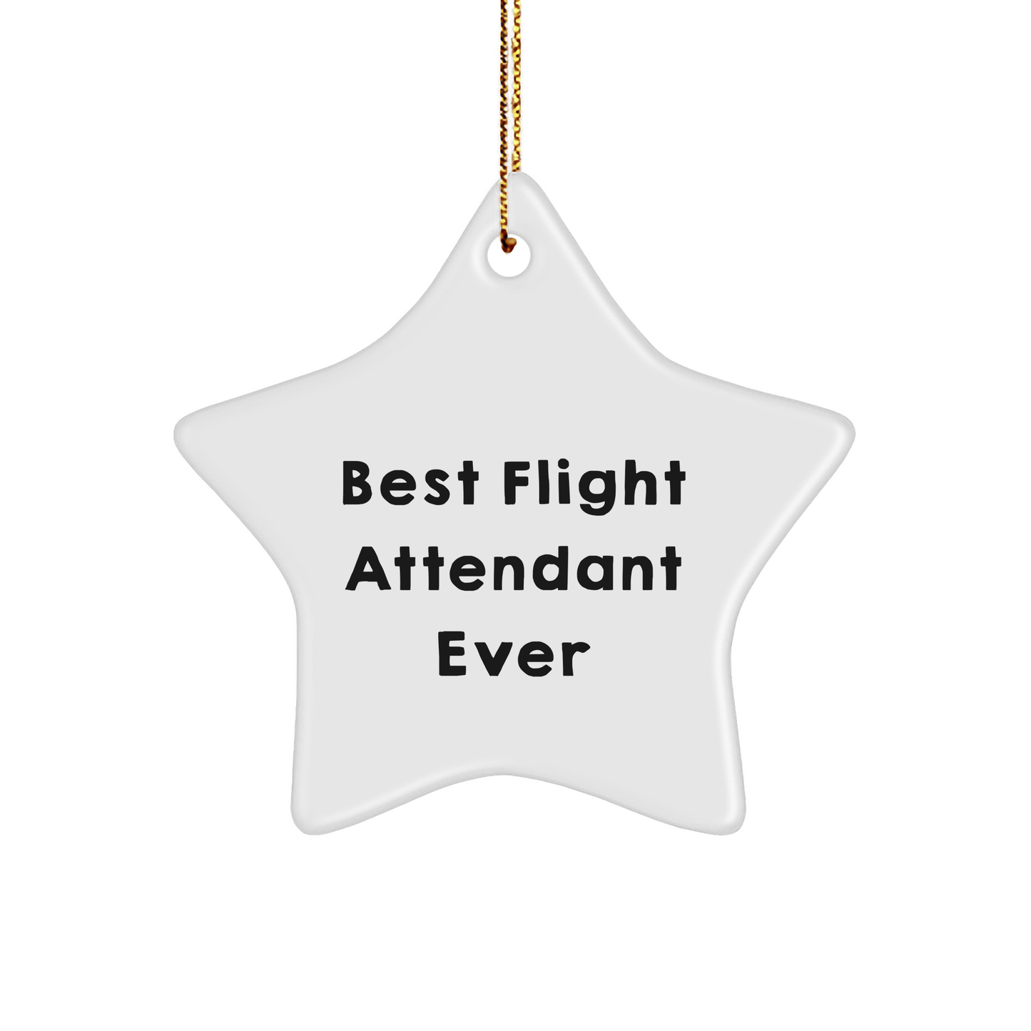 Funny Flight Attendant Gifts, Best Flight Attendant Ever Star Ornament, Gifts from Friends to Flight Attendants, Unique Christmas Unique Gifts for Flight Attendants - The Buy Boom