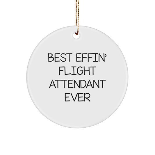 Funny Flight Attendant Gifts from Friends, Christmas Unique Circle Ornaments for Best Effin' Flight Attendant Ever - The Buy Boom