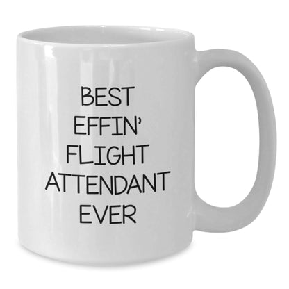 Funny Flight Attendant Gifts from Friends for Graduation White Coffee Mug - Best Effin' Ever - The Buy Boom