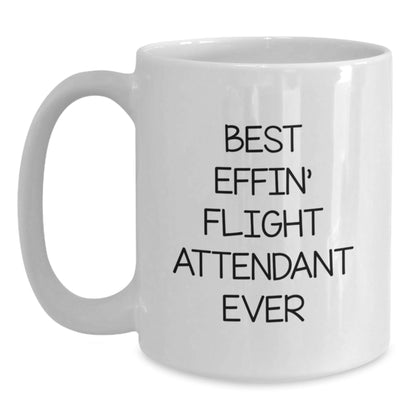 Funny Flight Attendant Gifts from Friends for Graduation White Coffee Mug - Best Effin' Ever - The Buy Boom